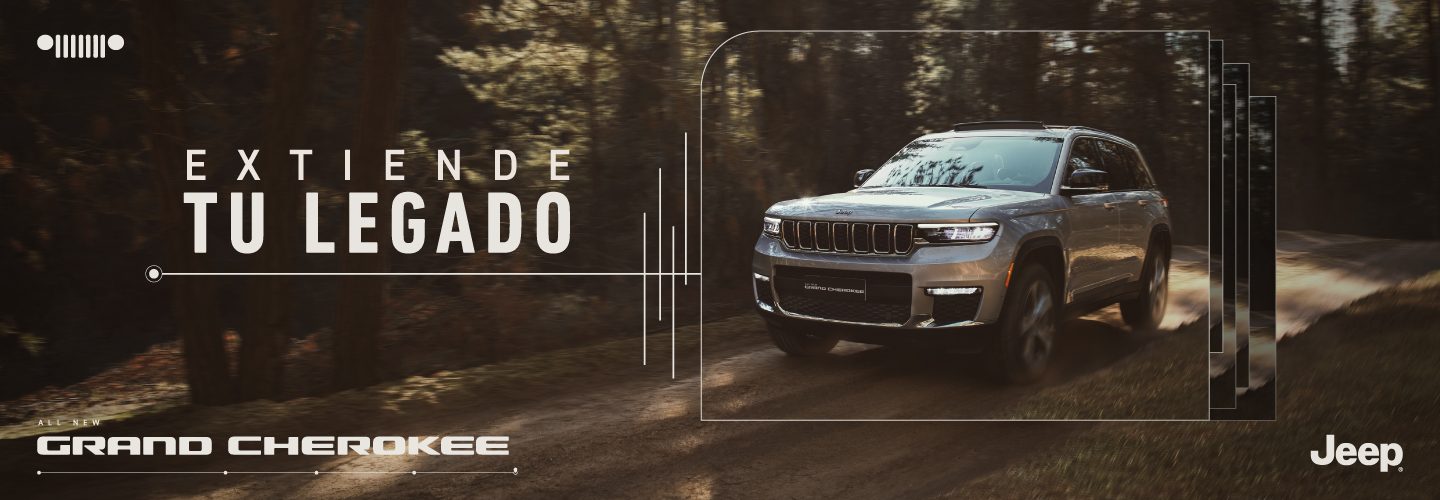 Jeep® Grand Cherokee - Extiende tu legado